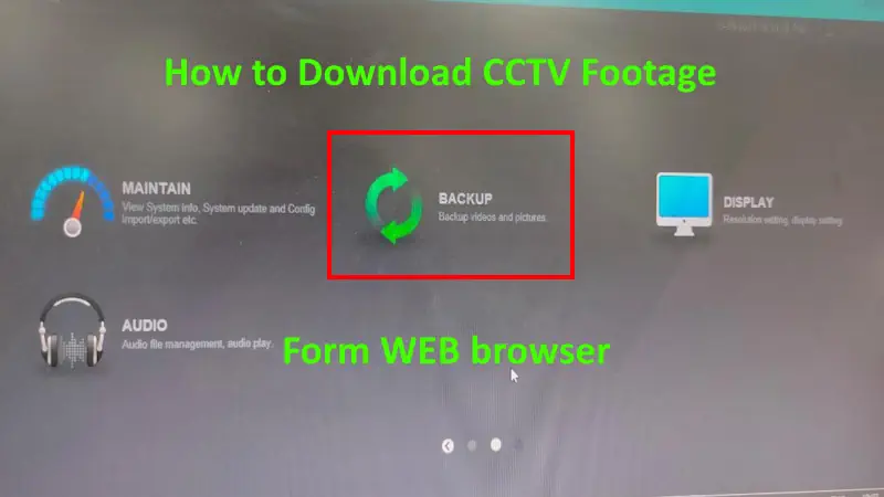 CCTV basic Info to Installation & Troubleshooting Guide 12 How to Download CCTV Footage by WEB Browser on Dahua DVR