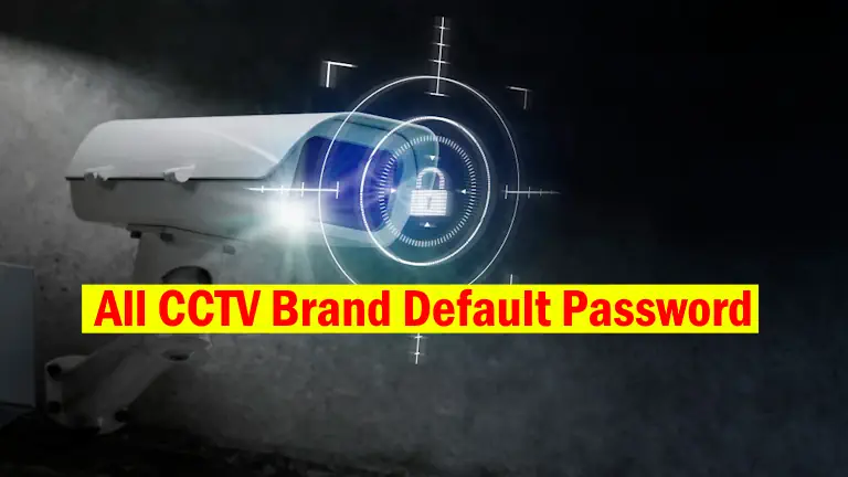 All CCTV Brand Default Password