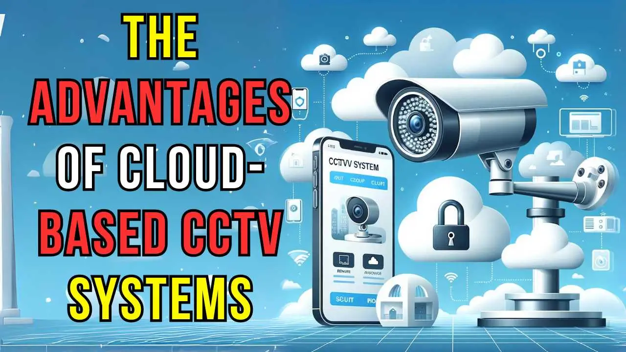 CCTV basic Info to Installation & Troubleshooting Guide 8 Cloud-based CCTV systems