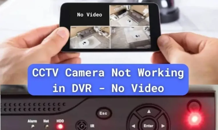 CCTV Camera Not Working in DVR